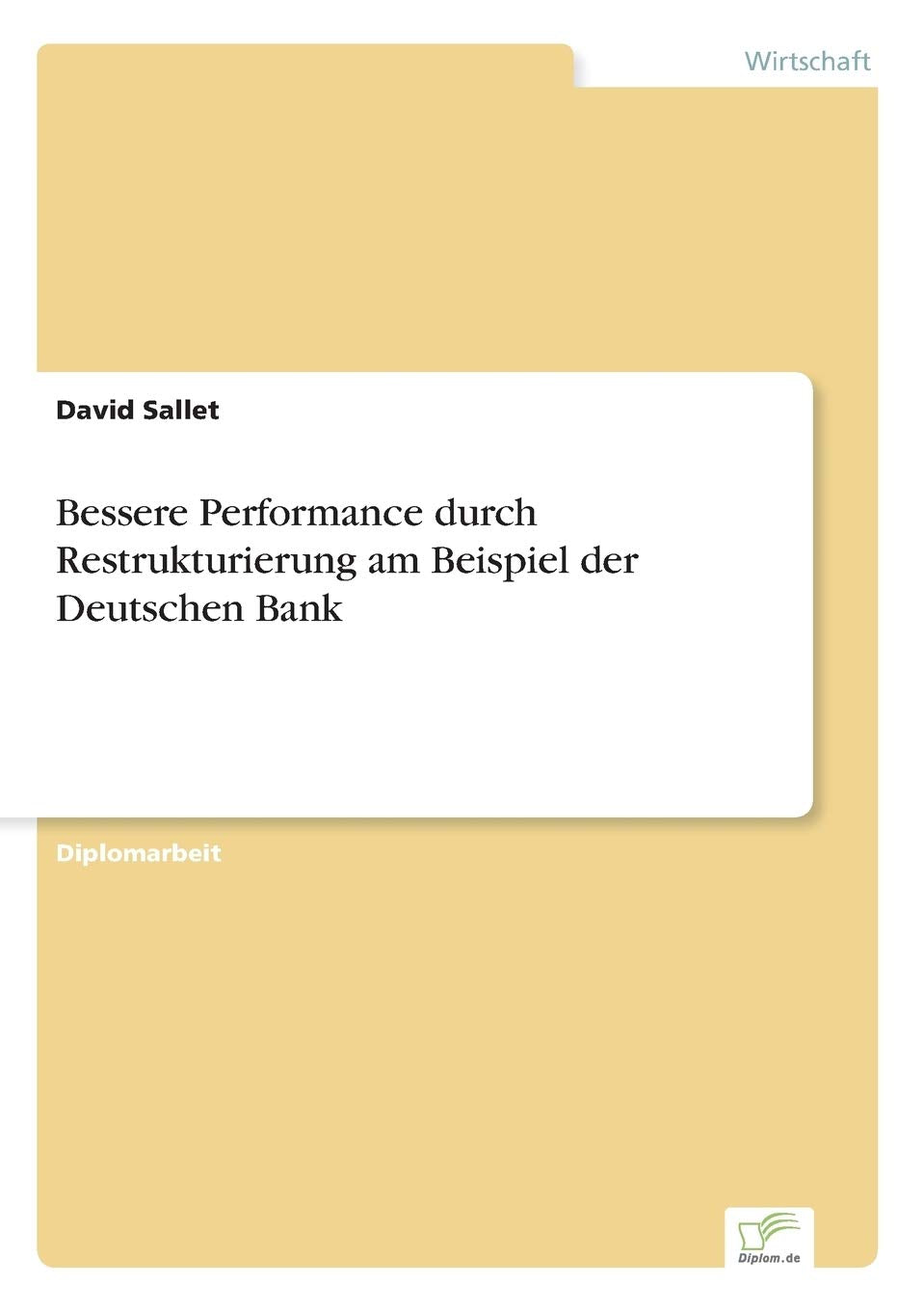 Bessere Performance durch Restrukturierung am Beispiel der Deutschen Bank Law