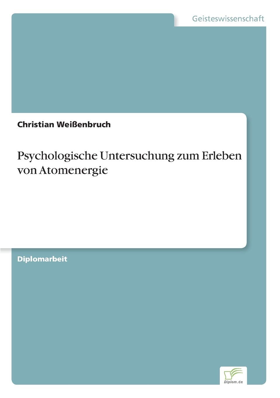 Psychologische Untersuchung zum Erleben von Atomenergie Reference Books