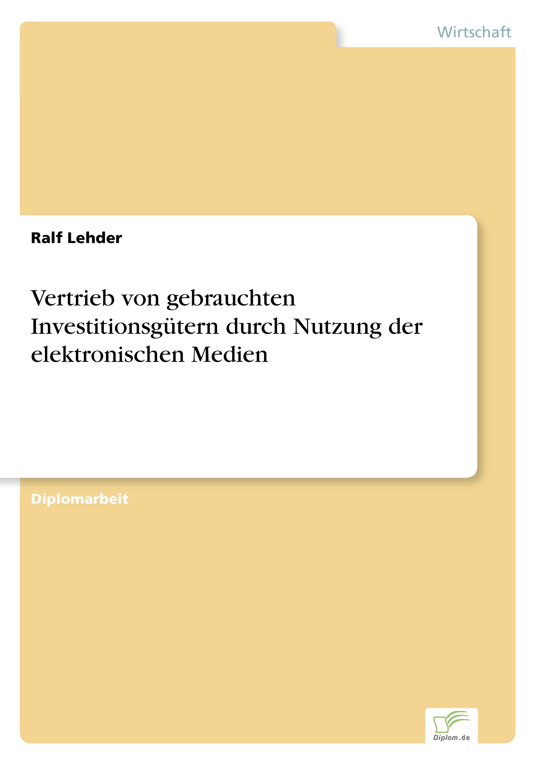Vertrieb von gebrauchten Investitionsgütern durch Nutzung der elektronischen Medien Law