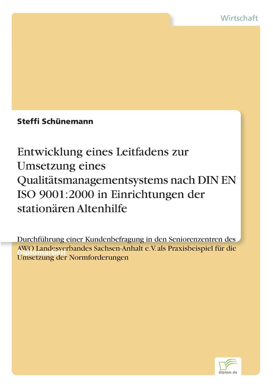 Entwicklung eines Leitfadens zur Umsetzung eines Qualitätsmanagementsystems nach DIN EN ISO 9001:2000 in Einrichtungen der stationären Altenhilfe Law