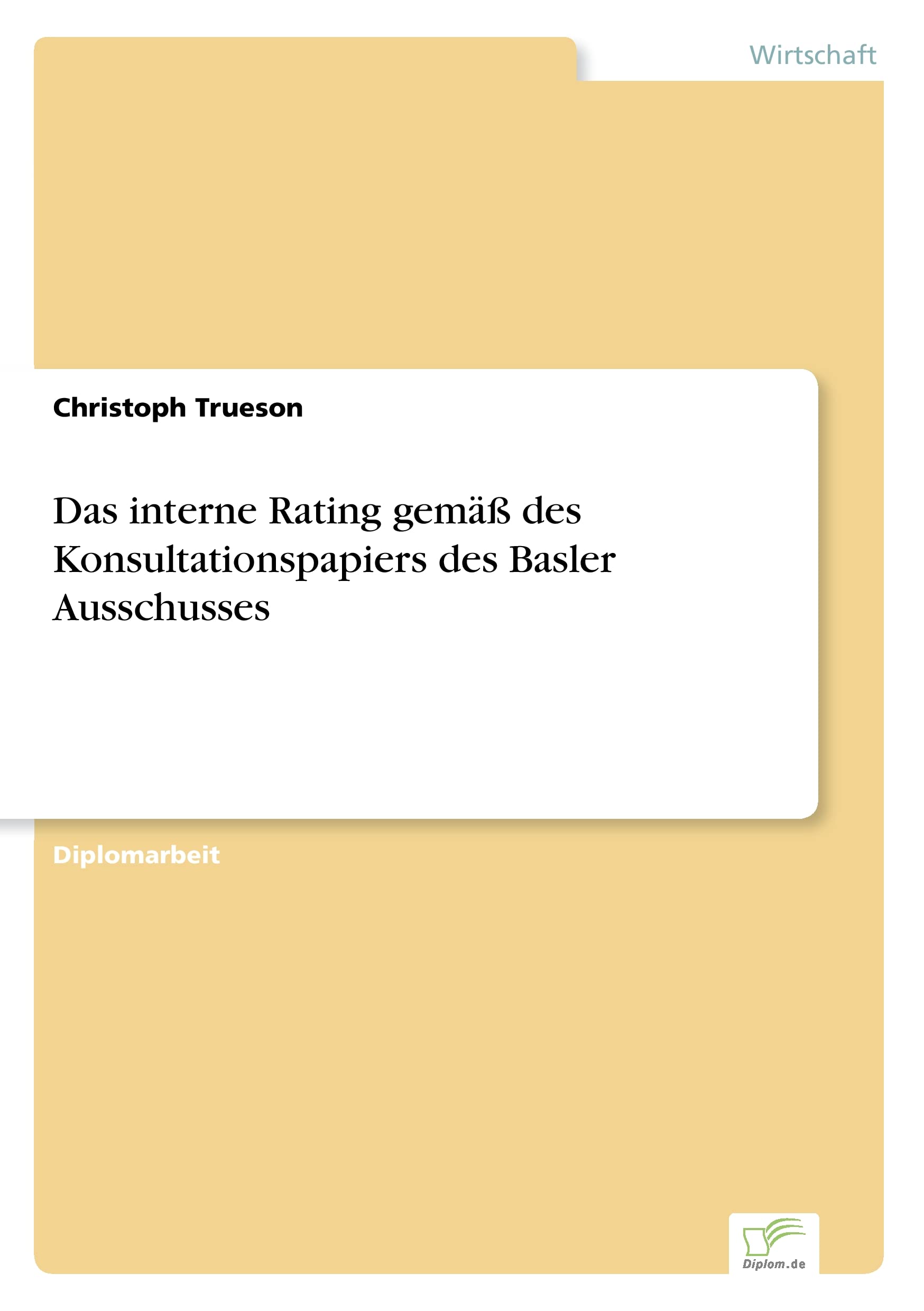 Das interne Rating gemäß des Konsultationspapiers des Basler Ausschusses Law