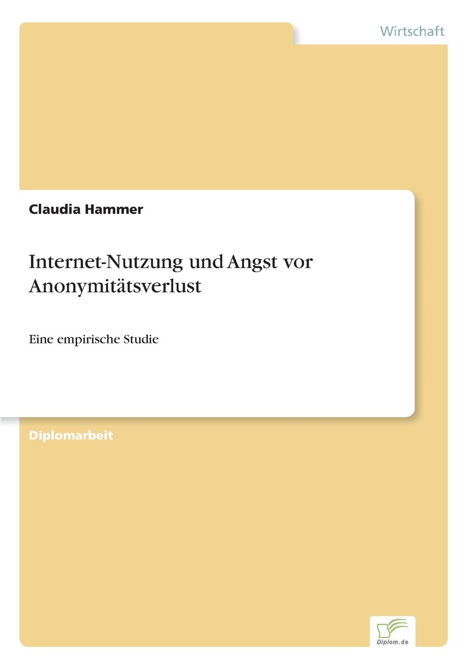 Internet-Nutzung und Angst vor Anonymitätsverlust: Eine empirische Studie Law