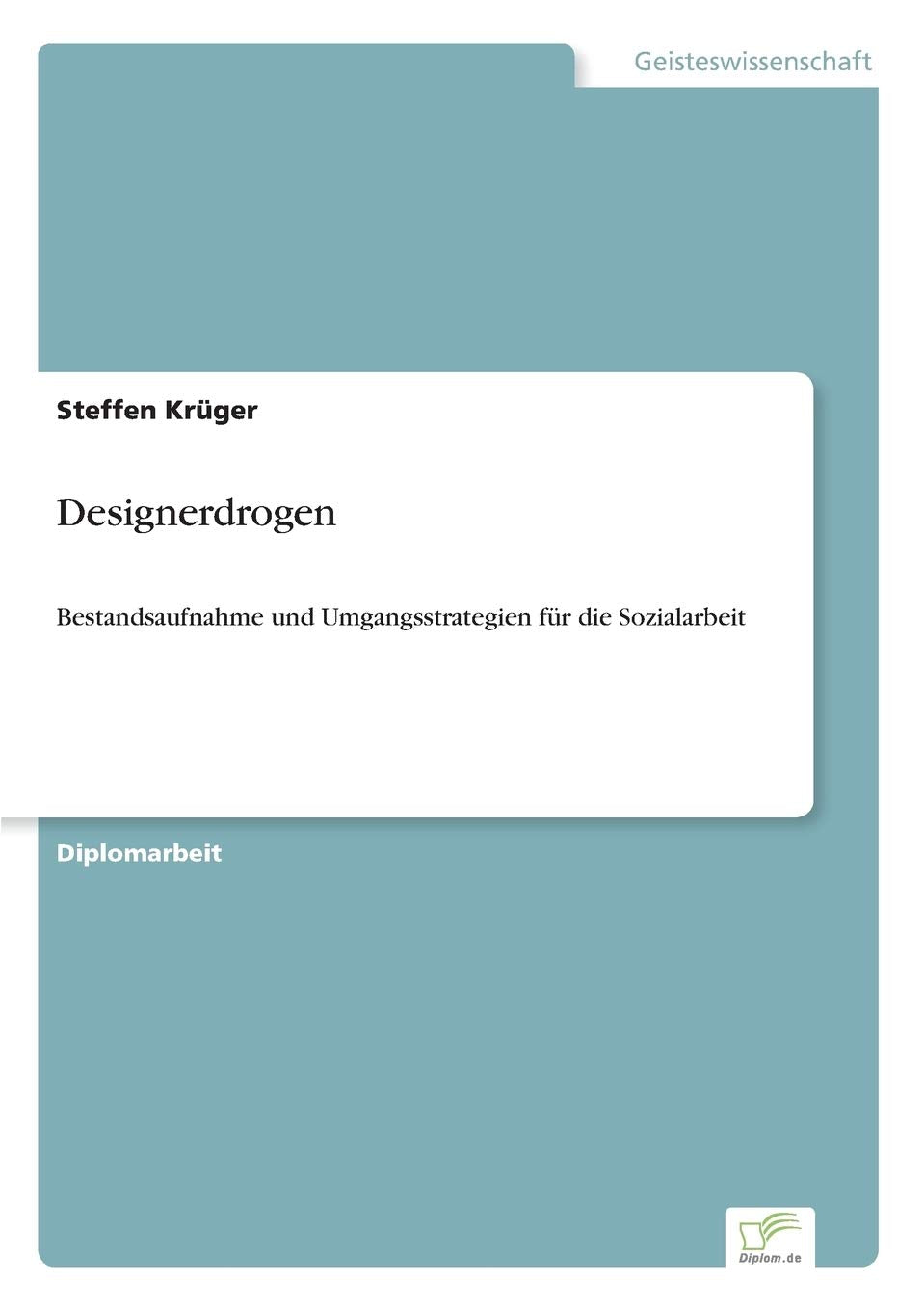 Designerdrogen: Bestandsaufnahme und Umgangsstrategien für die Sozialarbeit Education & Training
