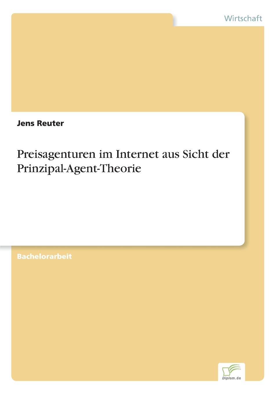 Preisagenturen im Internet aus Sicht der Prinzipal-Agent-Theorie Law