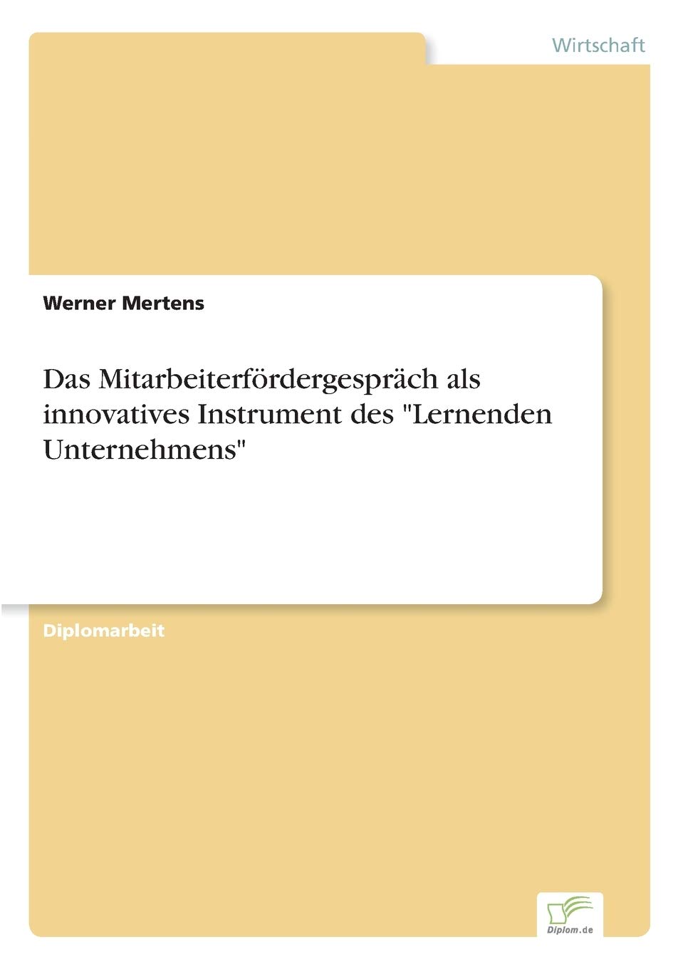 Das Mitarbeiterfördergespräch als innovatives Instrument des "Lernenden Unternehmens" Law