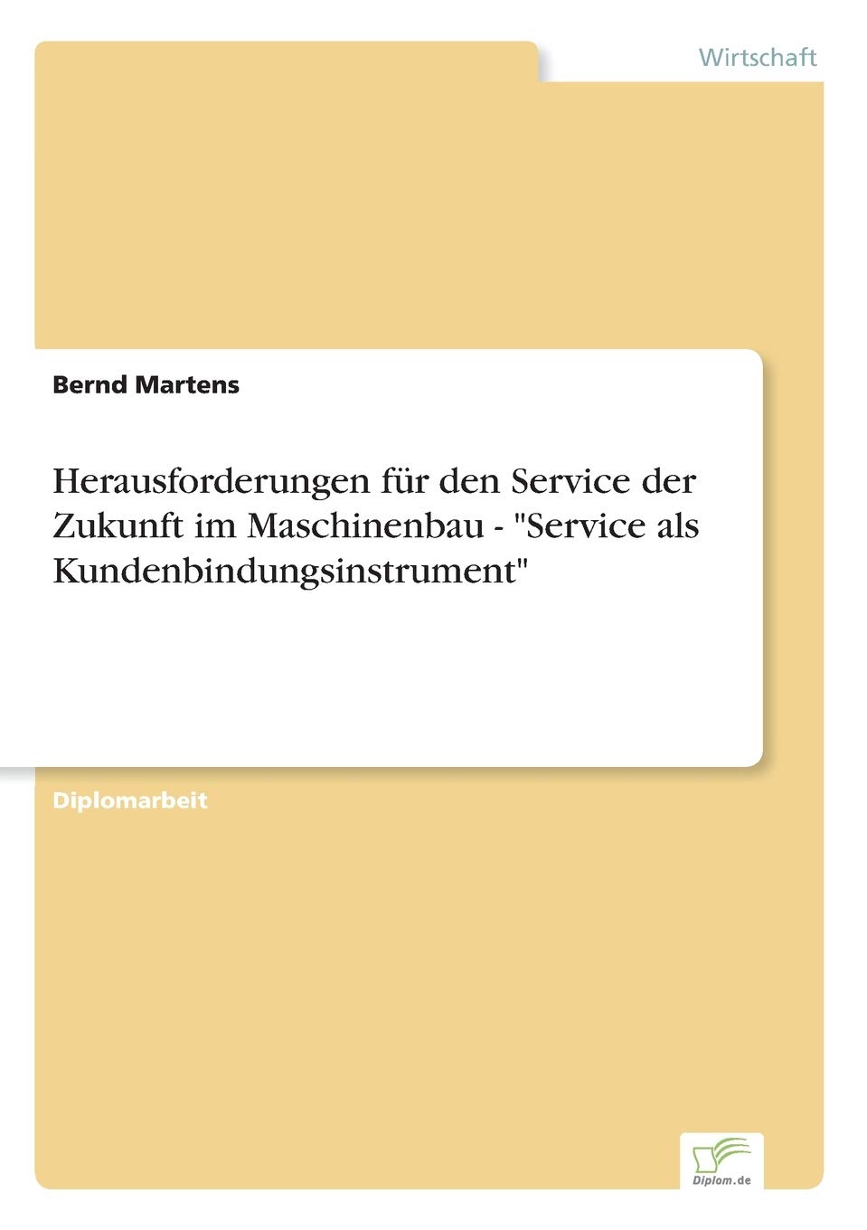 Herausforderungen für den Service der Zukunft im Maschinenbau - "Service als Kundenbindungsinstrument" Law