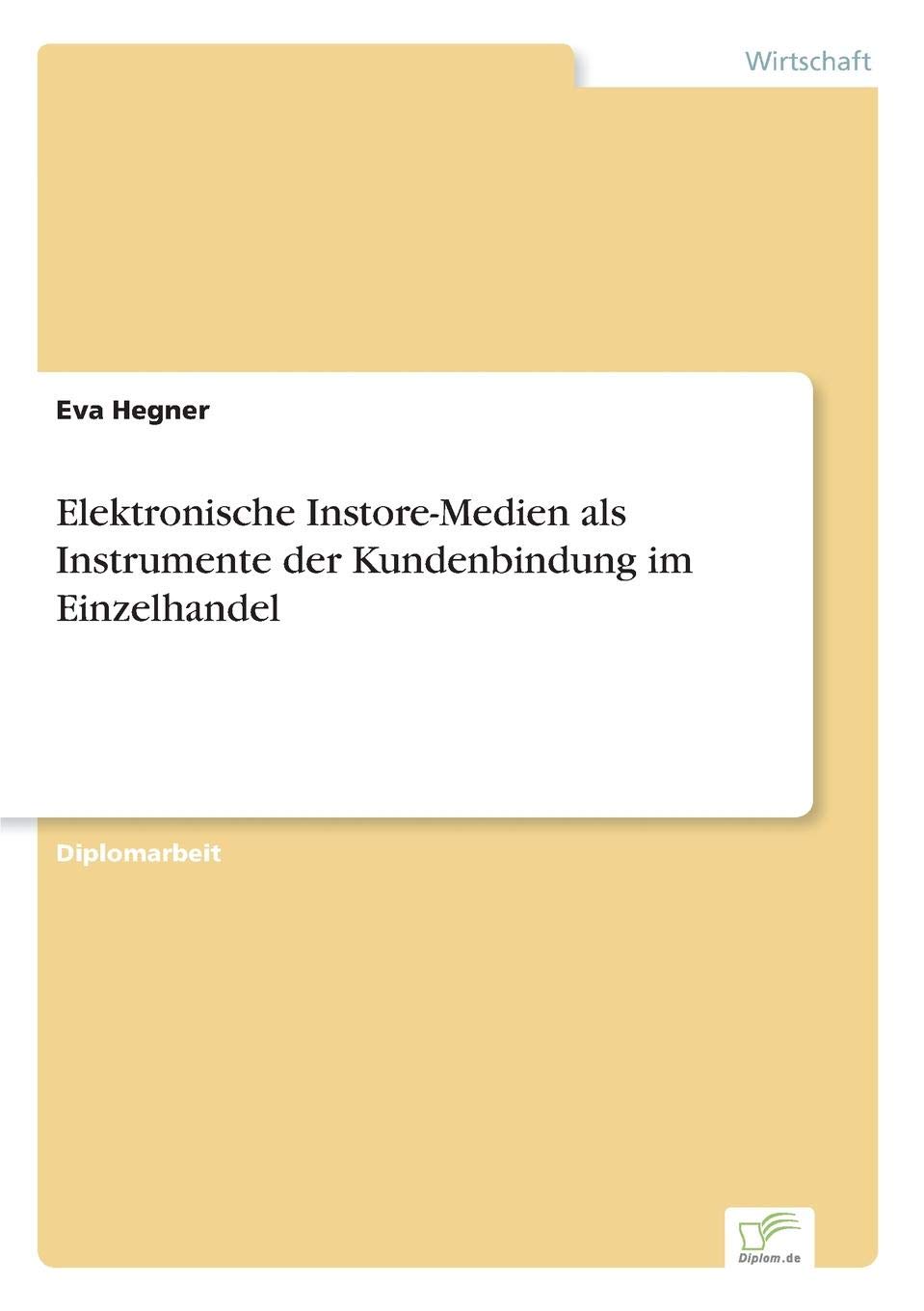 Elektronische Instore-Medien als Instrumente der Kundenbindung im Einzelhandel book