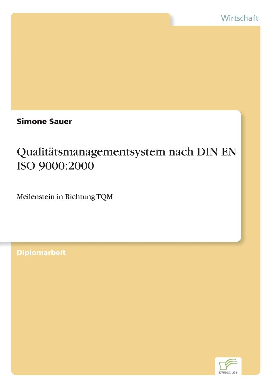 Qualitätsmanagementsystem nach DIN EN ISO 9000:2000: Meilenstein in Richtung TQM Law
