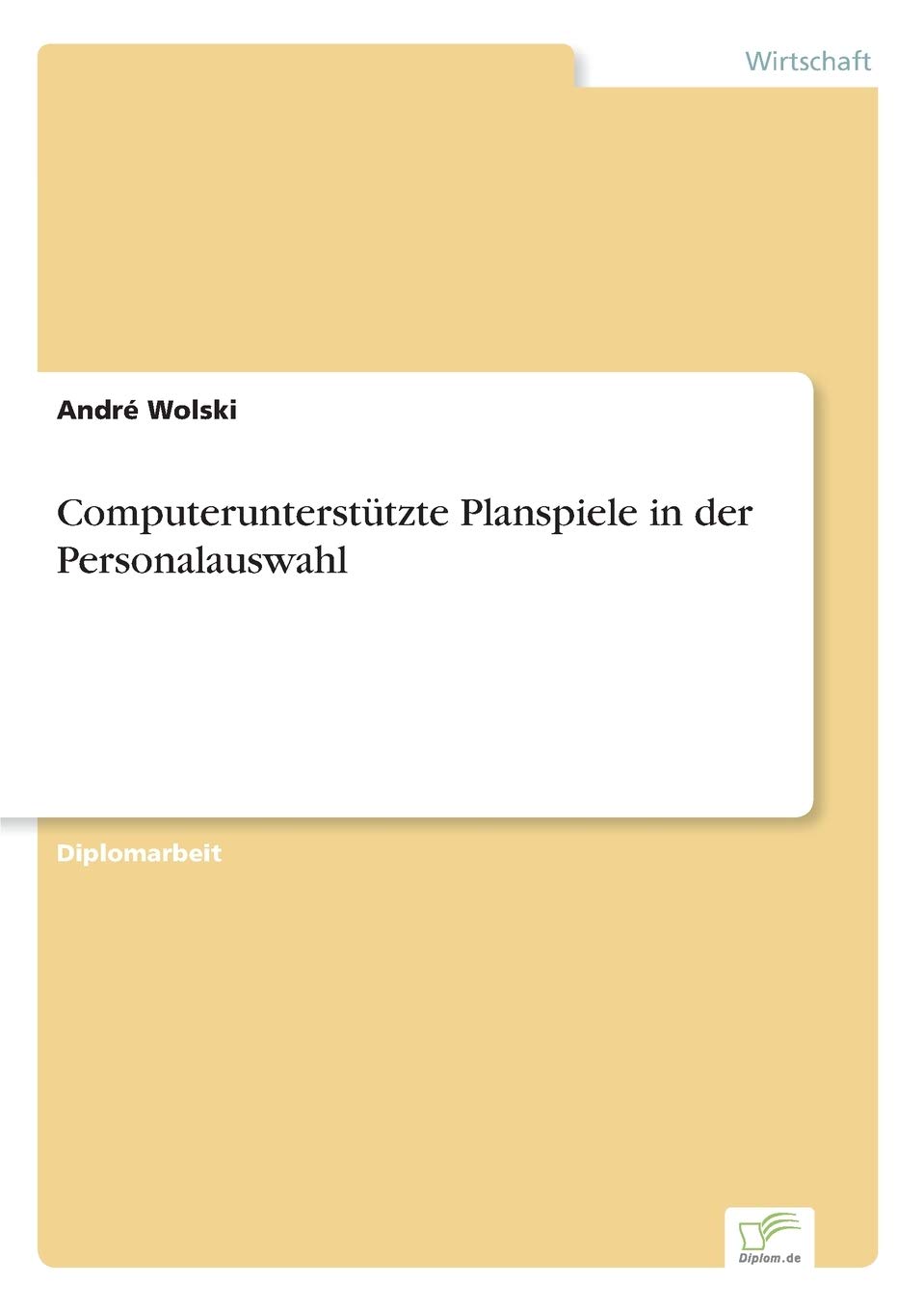 Computerunterstützte Planspiele in der Personalauswahl Law