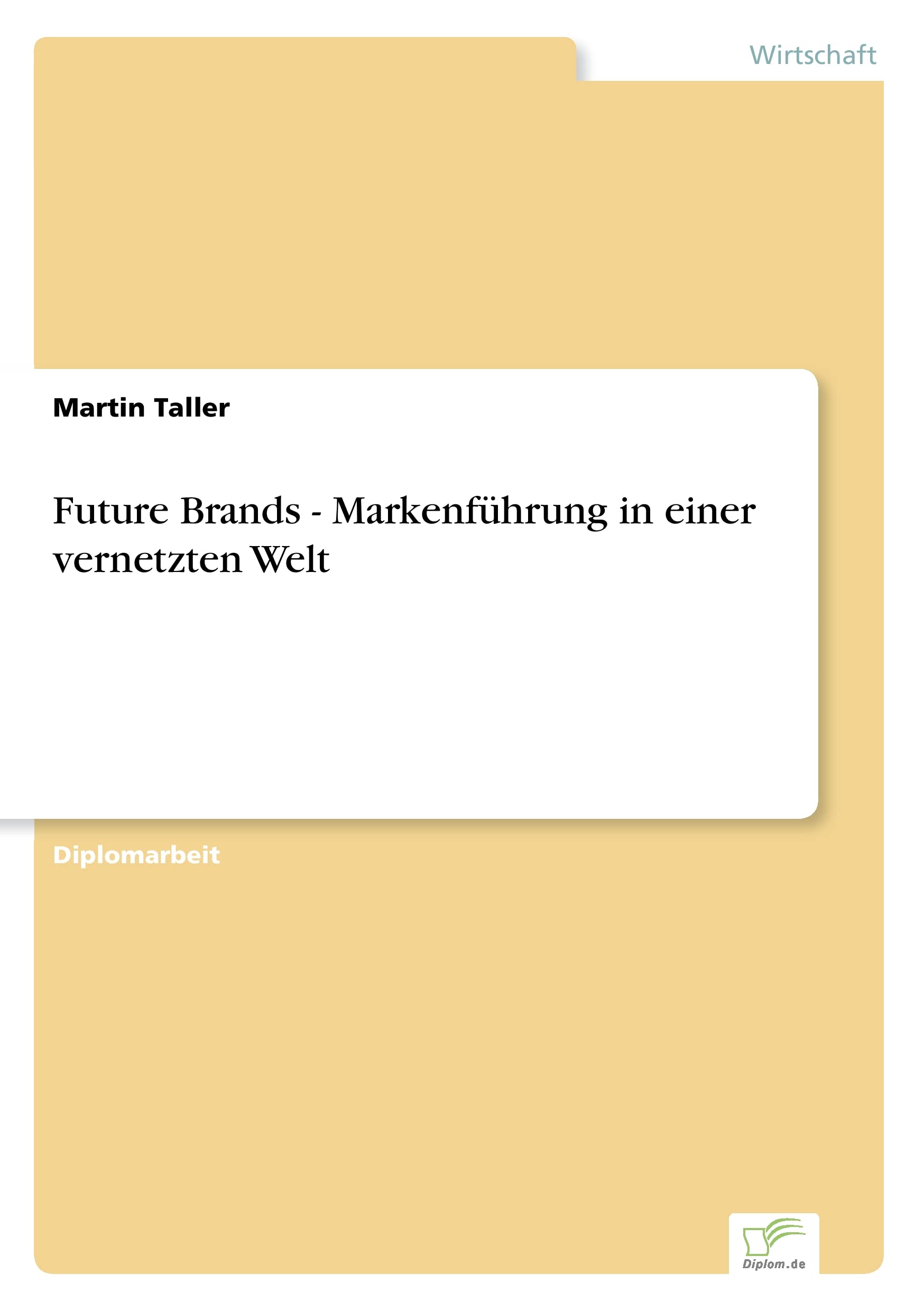 Future Brands - Markenführung in einer vernetzten Welt Law