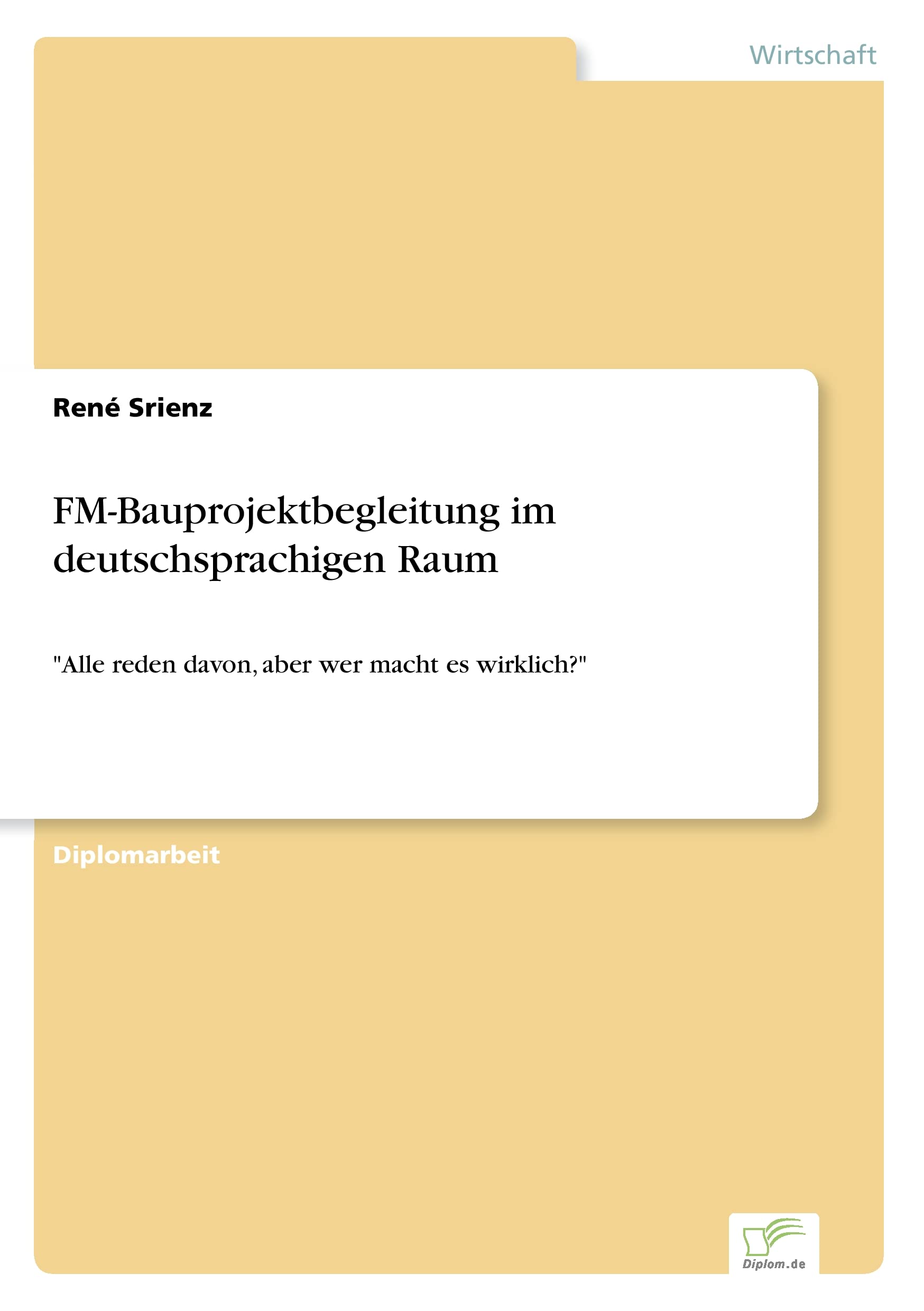 FM-Bauprojektbegleitung im deutschsprachigen Raum: "Alle reden davon, aber wer macht es wirklich?" Law