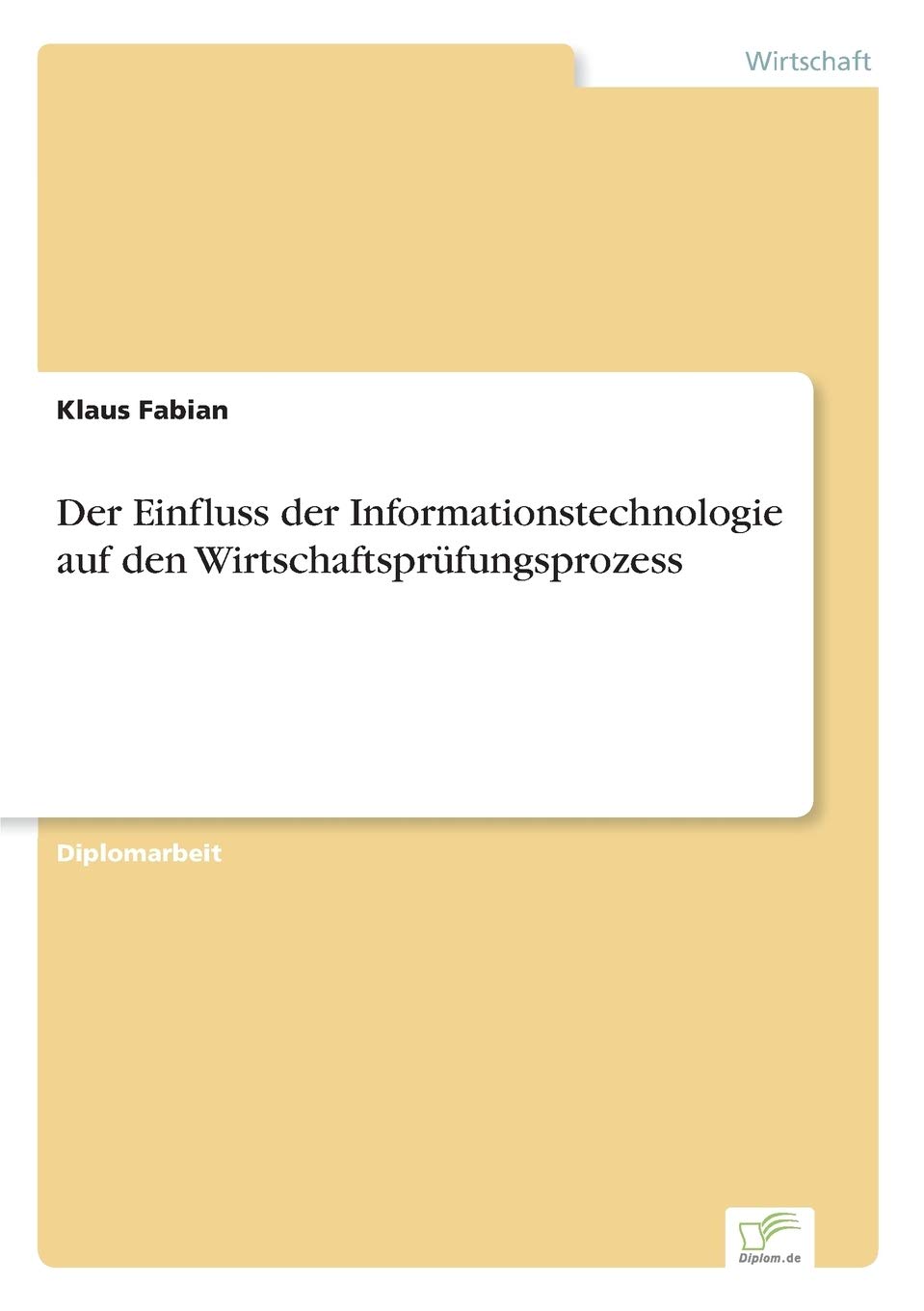 Der Einfluss der Informationstechnologie auf den Wirtschaftsprüfungsprozess Law