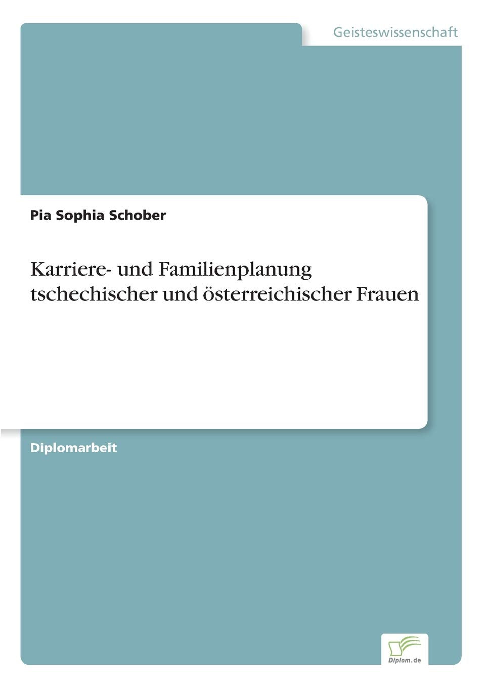 Karriere- und Familienplanung tschechischer und österreichischer Frauen Law