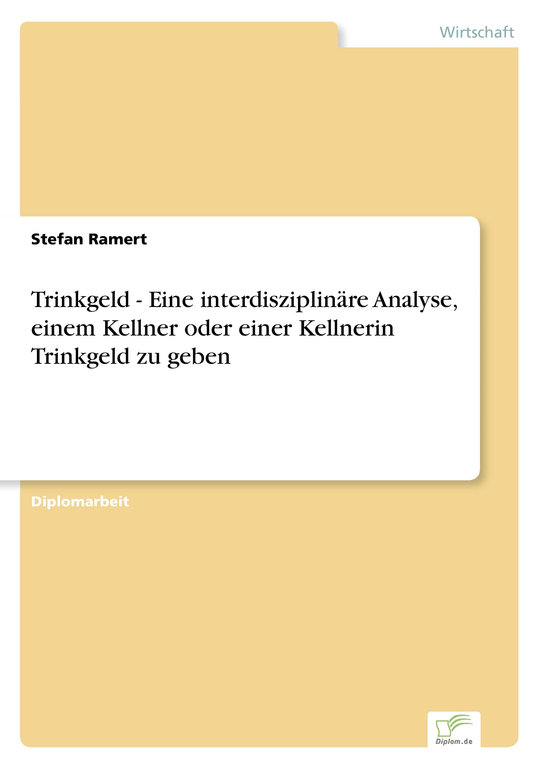 Product Image: Trinkgeld - Eine interdisziplinäre Analyse, einem Kellner oder einer Kellnerin Trinkgeld zu geben