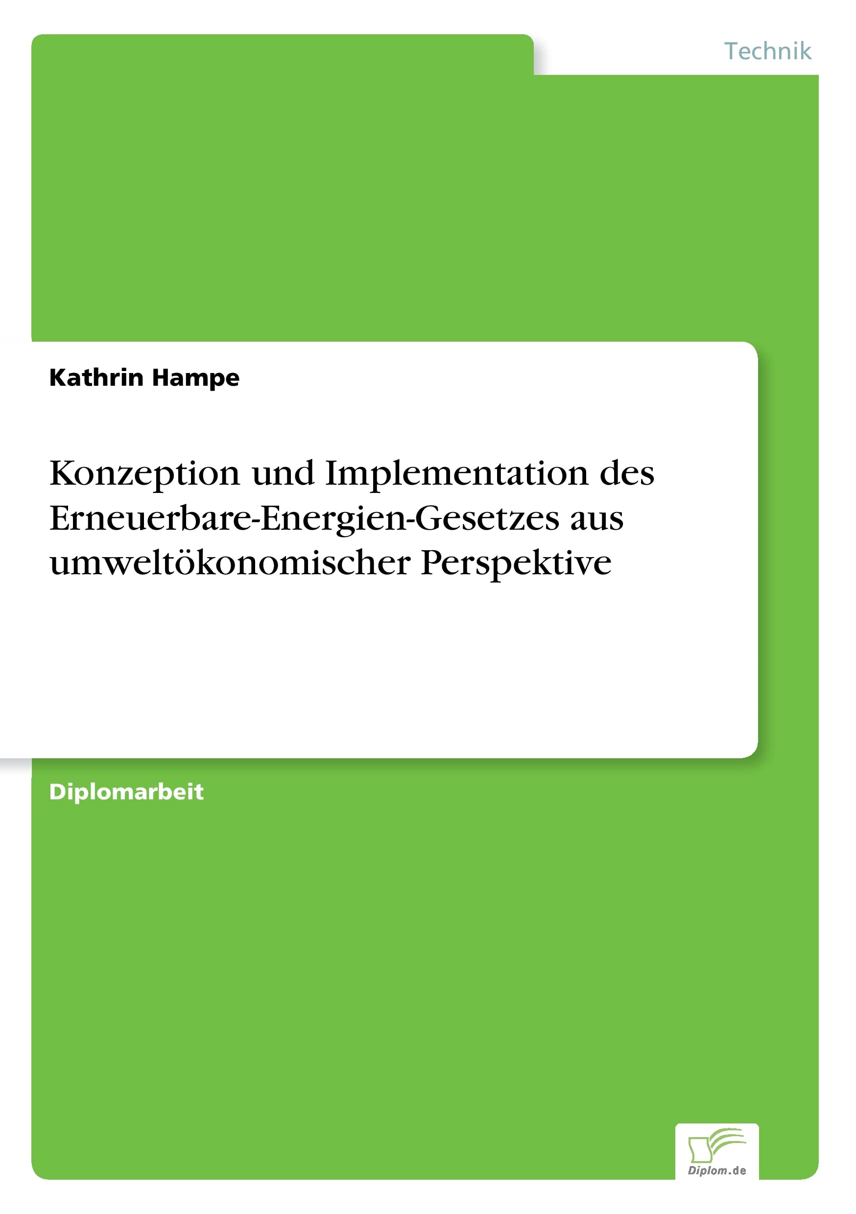 Konzeption und Implementation des Erneuerbare-Energien-Gesetzes aus umweltökonomischer Perspektive Mathematics