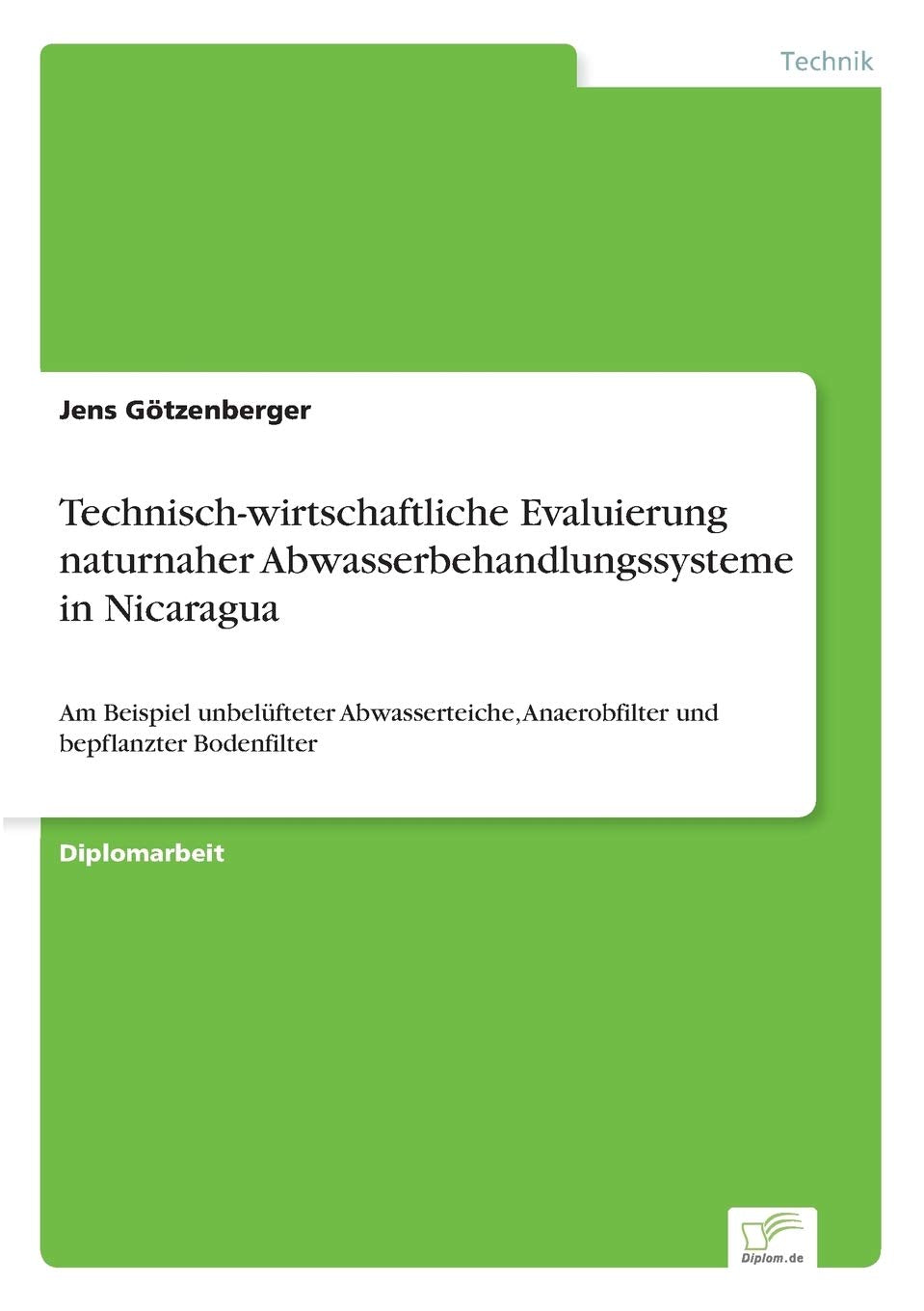 Technisch-wirtschaftliche Evaluierung naturnaher Abwasserbehandlungssysteme in Nicaragua: Am Beispiel unbelüfteter Abwasserteiche, Anaerobfilter und bepflanzter Bodenfilter Mathematics