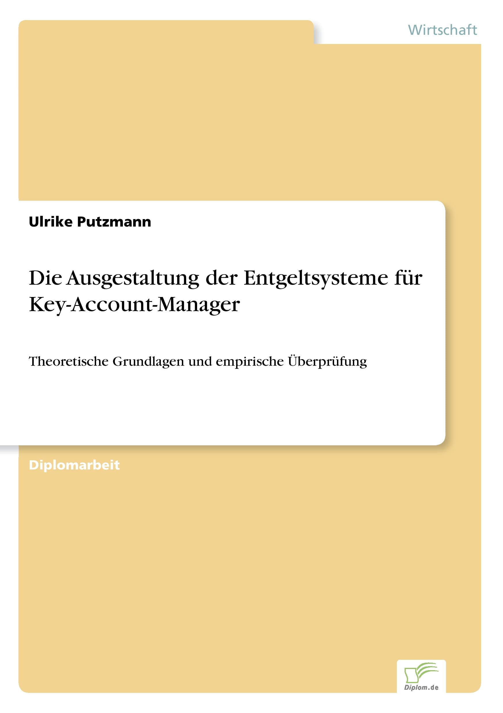 Die Ausgestaltung der Entgeltsysteme für Key-Account-Manager book
