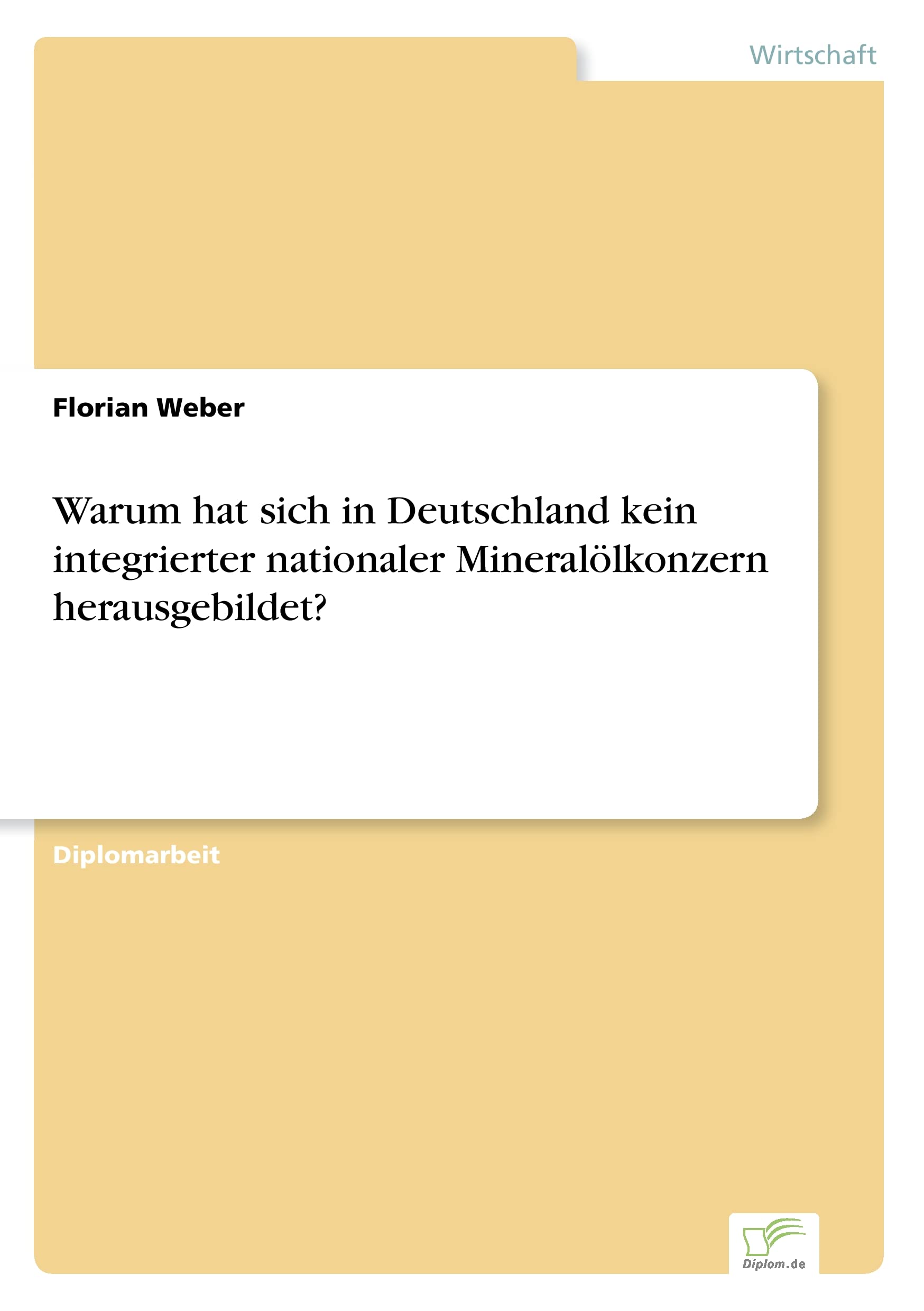 Warum hat sich in Deutschland kein integrierter nationaler Mineralölkonzern herausgebildet? Law