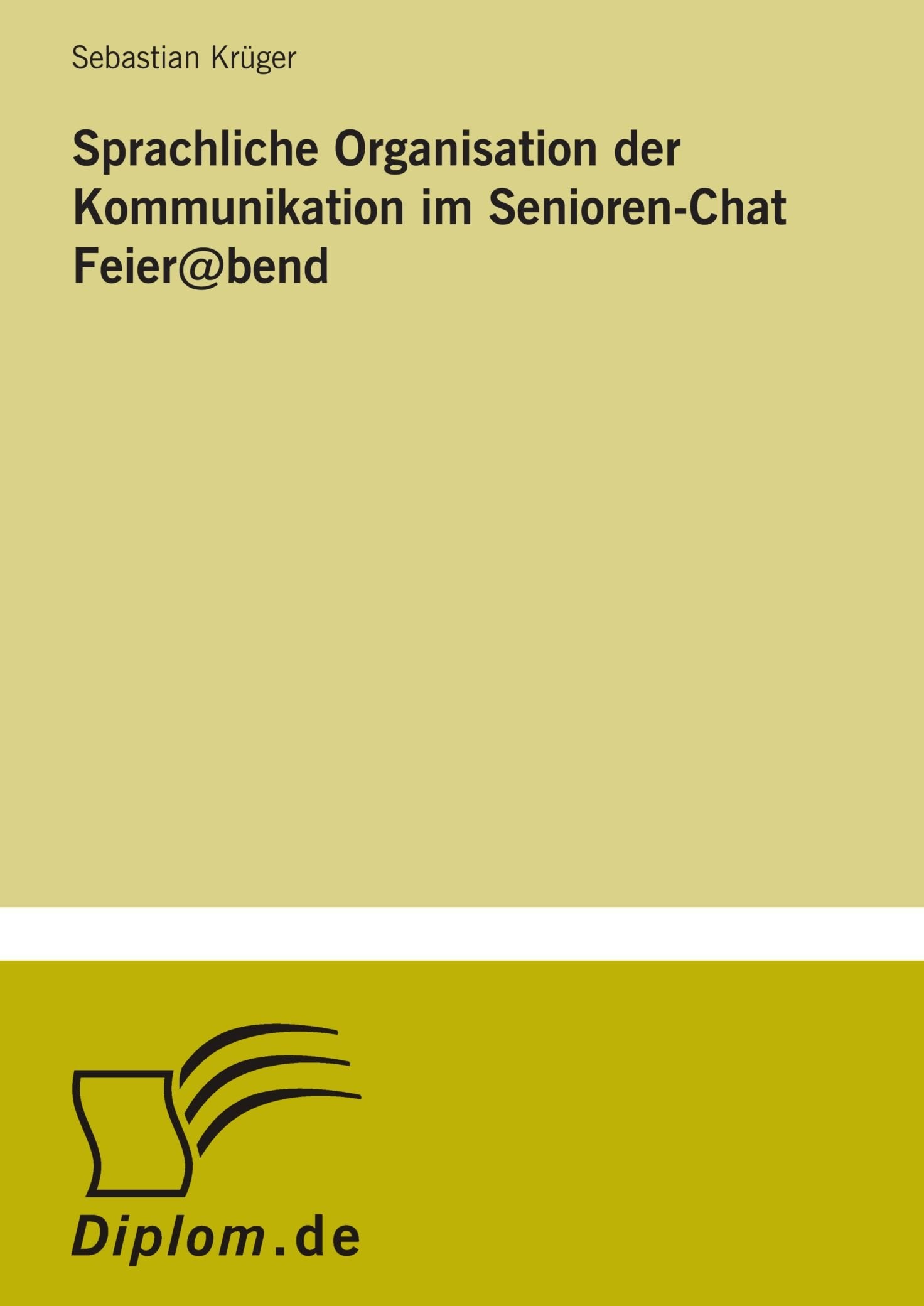 Sprachliche Organisation der Kommunikation im Senioren-Chat Feier@bend Books