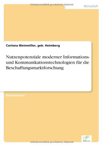 Nutzenpotenziale moderner Informations- und Kommunikationstechnologien für die Beschaffungsmarktforschung Books