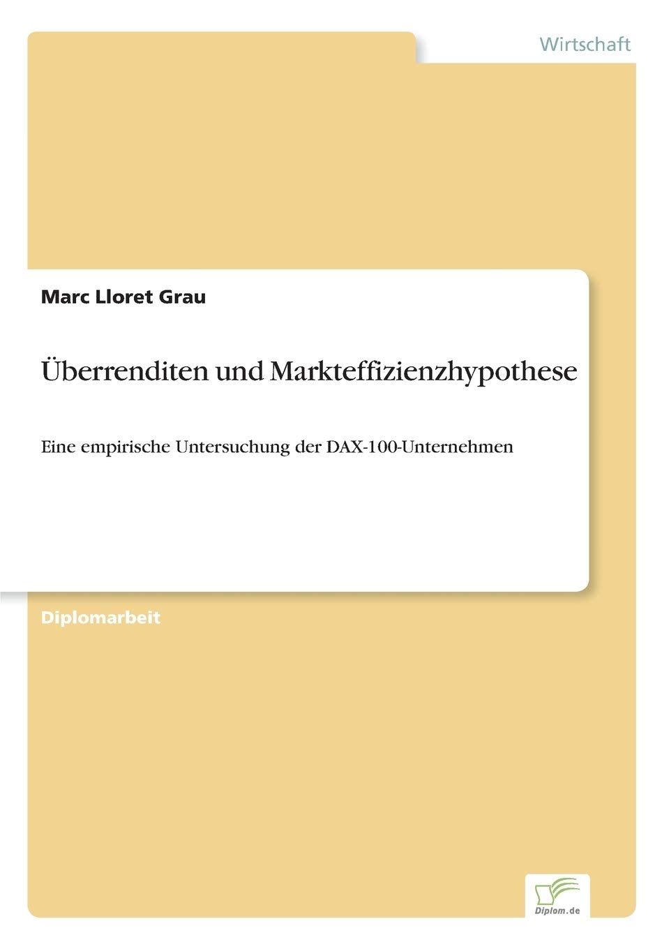 Überrenditen und Markteffizienzhypothese: Eine empirische Untersuchung der DAX- 100- Unternehmen Law