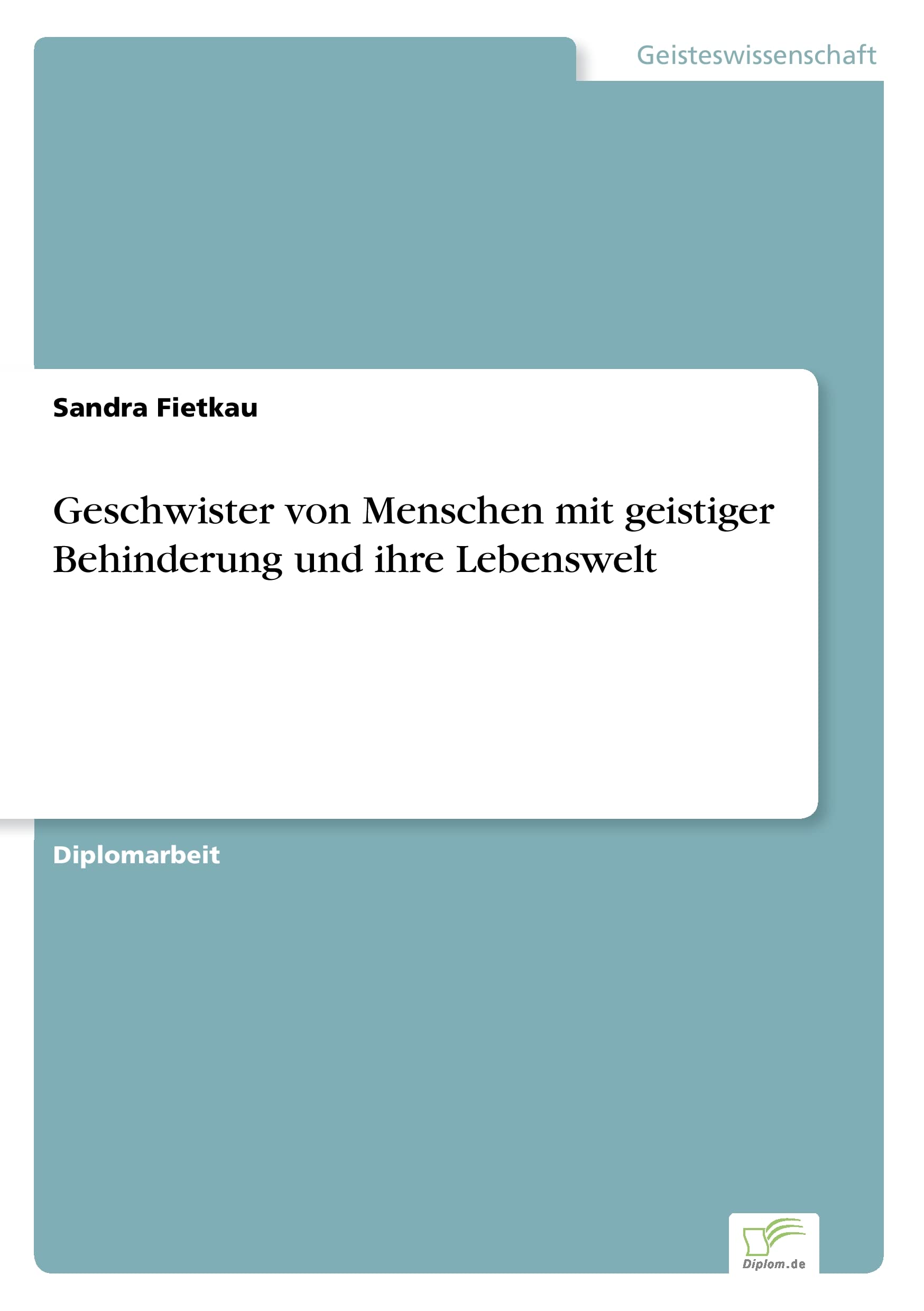 Geschwister von Menschen mit geistiger Behinderung und ihre Lebenswelt Education & Training