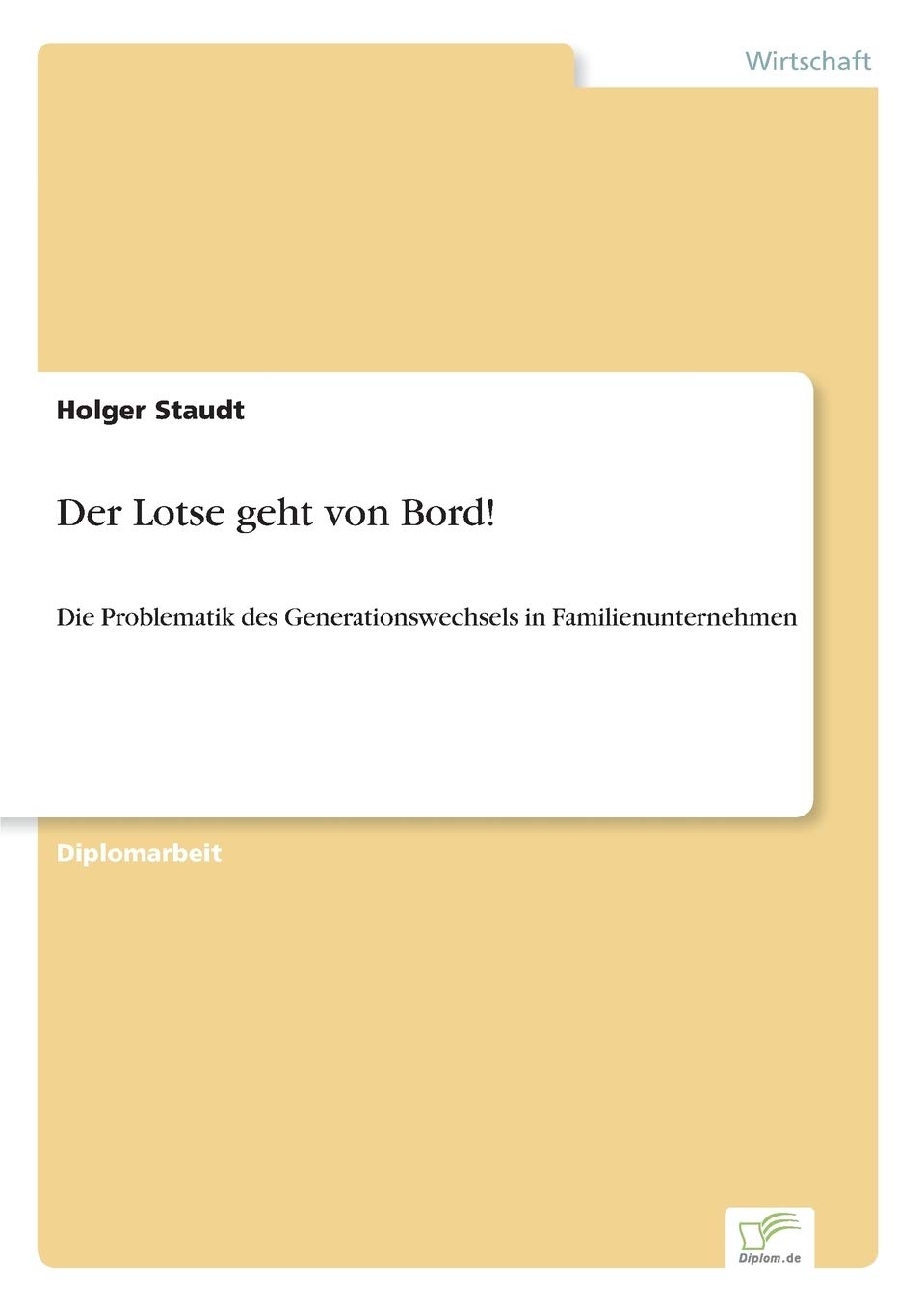 Der Lotse geht von Bord!: Die Problematik des Generationswechsels in Familienunternehmen Law