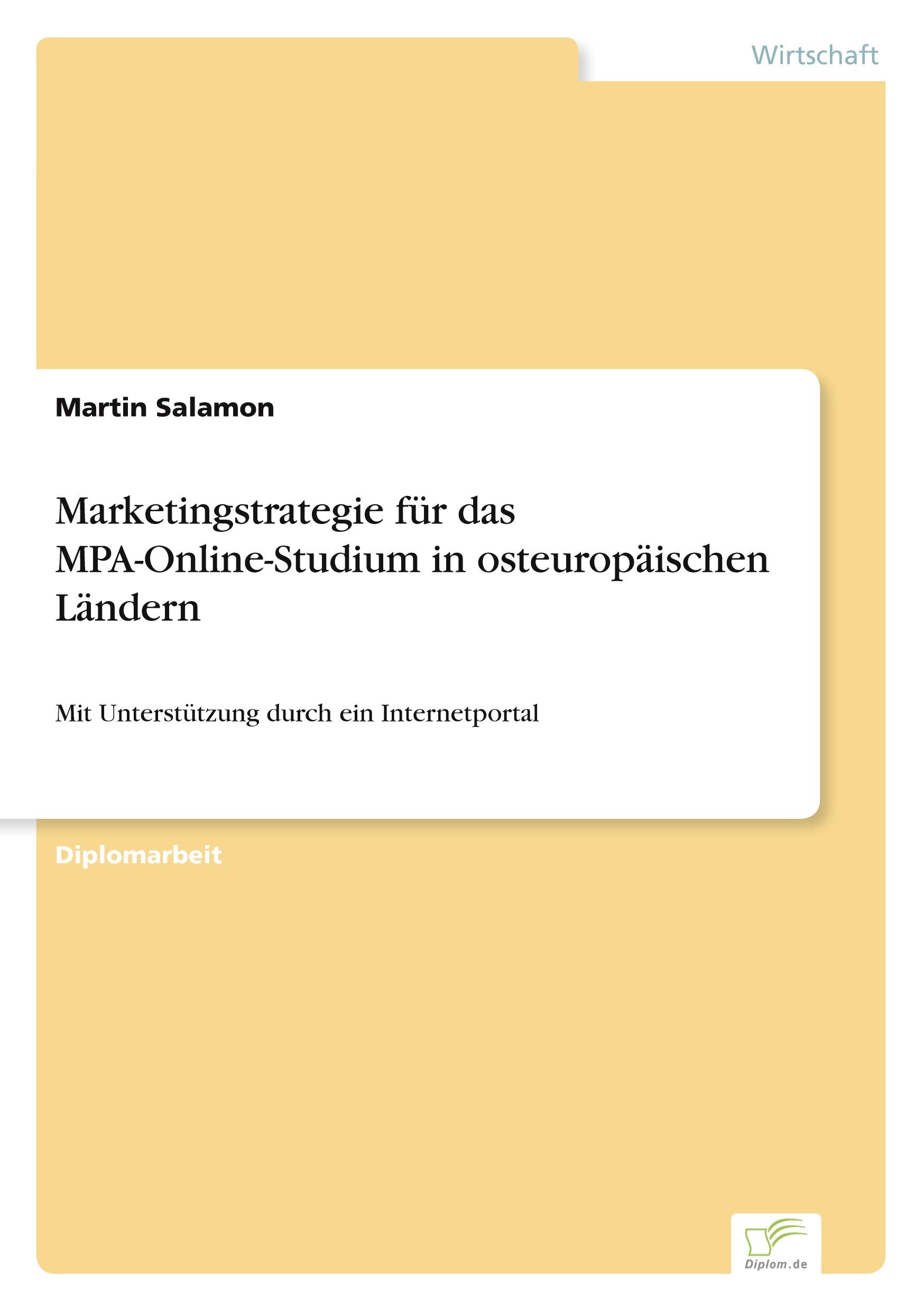 Marketingstrategie für das MPA- Online- Studium in osteuropäischen Ländern: Mit Unterstützung durch ein Internetportal Law