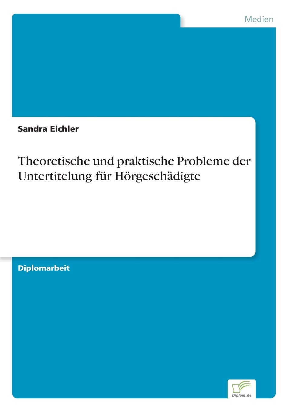 Theoretische und praktische Probleme der Untertitelung für Hörgeschädigte Law
