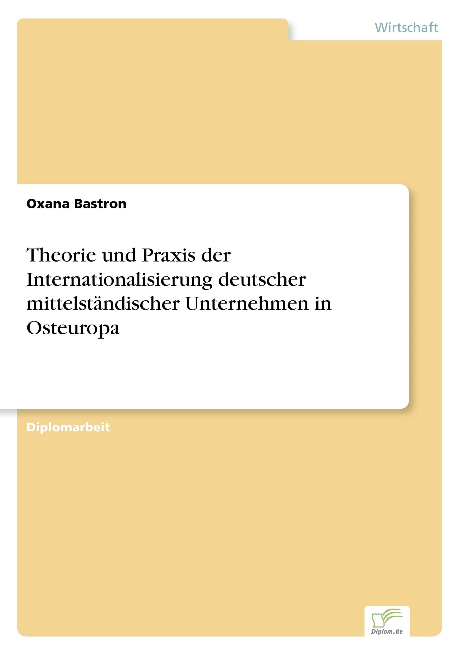 Theorie und Praxis der Internationalisierung deutscher mittelständischer Unternehmen in Osteuropa Law