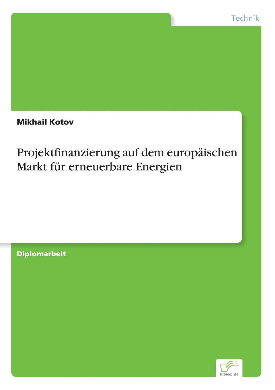 Projektfinanzierung auf dem europäischen Markt für erneuerbare Energien Business & Technology