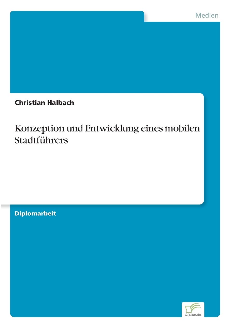 Konzeption und Entwicklung eines mobilen Stadtführers Law