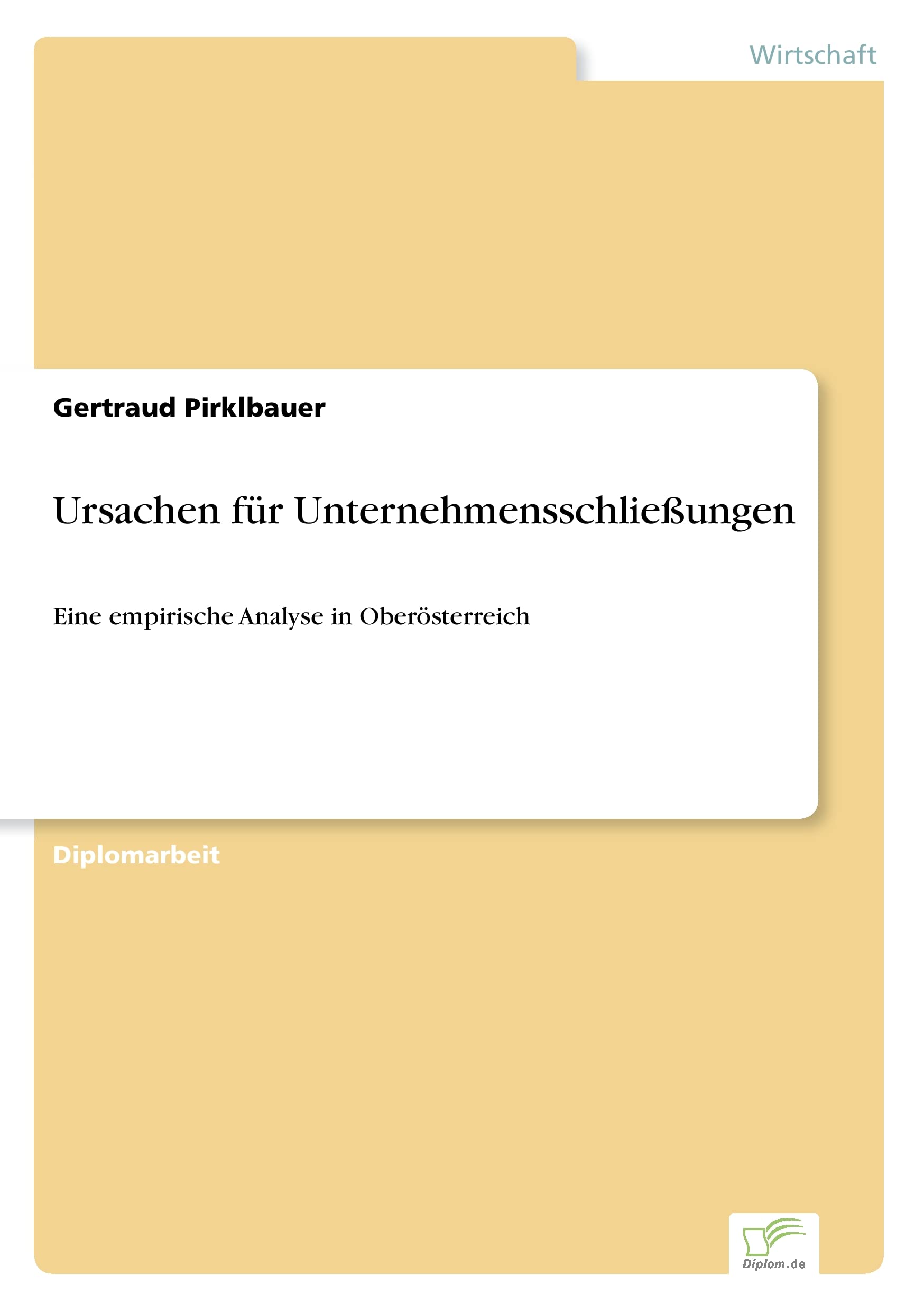 Ursachen für Unternehmensschließungen: Eine empirische Analyse in Oberösterreich Law