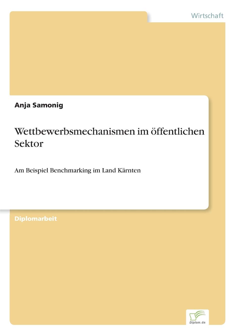 Wettbewerbsmechanismen im öffentlichen Sektor: Am Beispiel Benchmarking im Land Kärnten Law