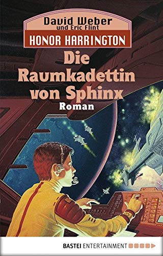 Honor Harrington: Die Raumkadettin von Sphinx: Bd. 12. Roman Books