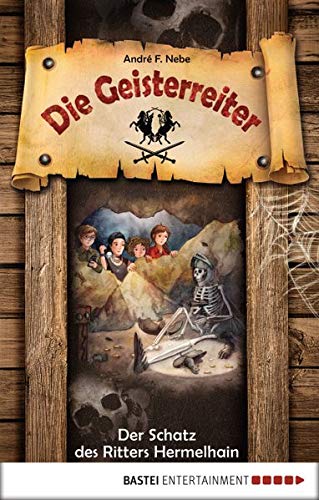 Die Geisterreiter - Der Schatz des Ritters Hermelhain: Band 1 Books