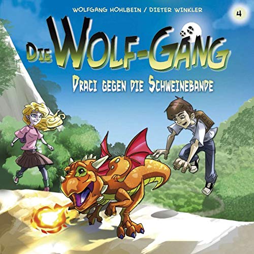 Die Wolf-Gäng - Folge 4: Draci gegen die Schweinebande. Hörspiel. Books