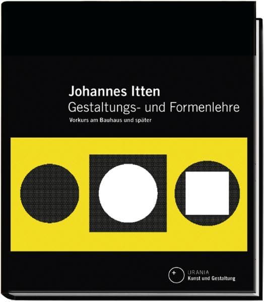 Gestaltungs- und Formenlehre: Vorkurs am Bauhaus und später - Itten, Johannes book