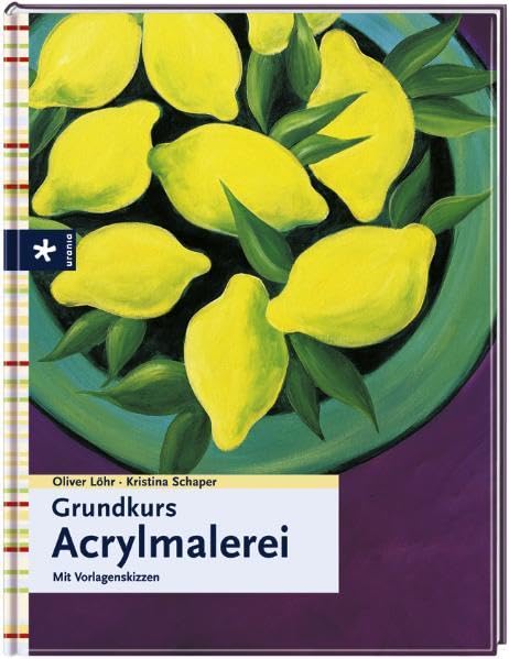 Grundkurs Acrylmalerei: Mit Vorlagenskizzen book