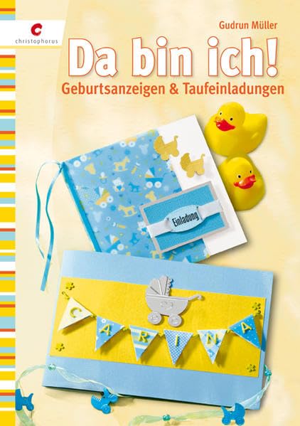 Da bin ich!: Geburtsanzeigen & Taufeinladungen Hobbies & Crafts