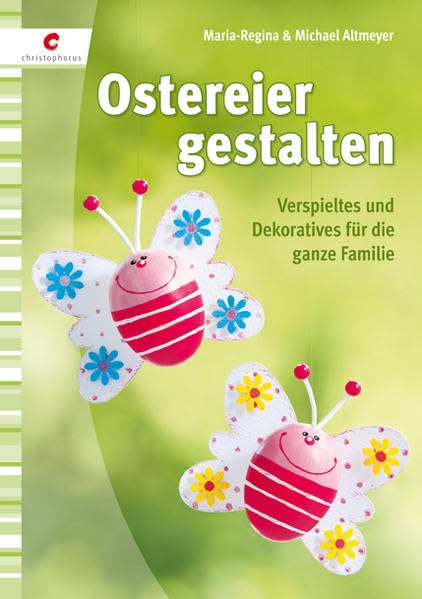 Ostereier gestalten: Verspieltes und Dekoratives für die ganze Familie Hobbies & Crafts