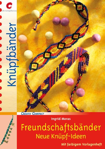 Freundschaftsbänder - Neue Knüpf-Ideen (Creativ Compact): Mit Vorlagenheft Hobbies & Crafts