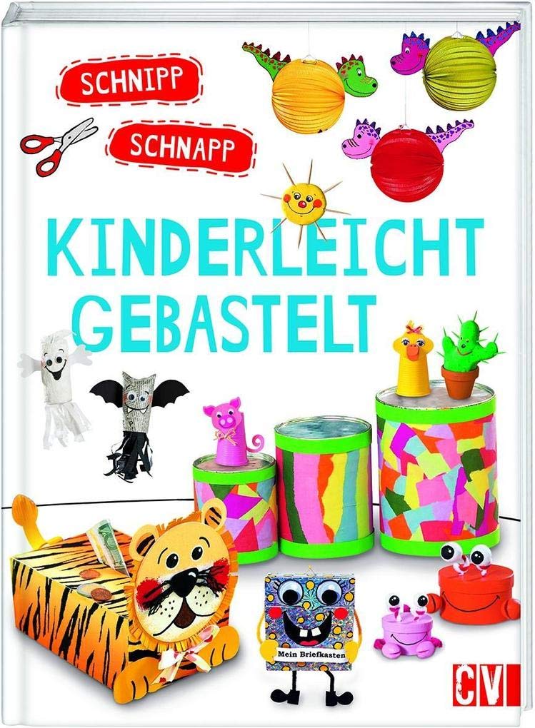 Schnipp Schnapp · Kinderleicht gebastelt Hobbies & Crafts
