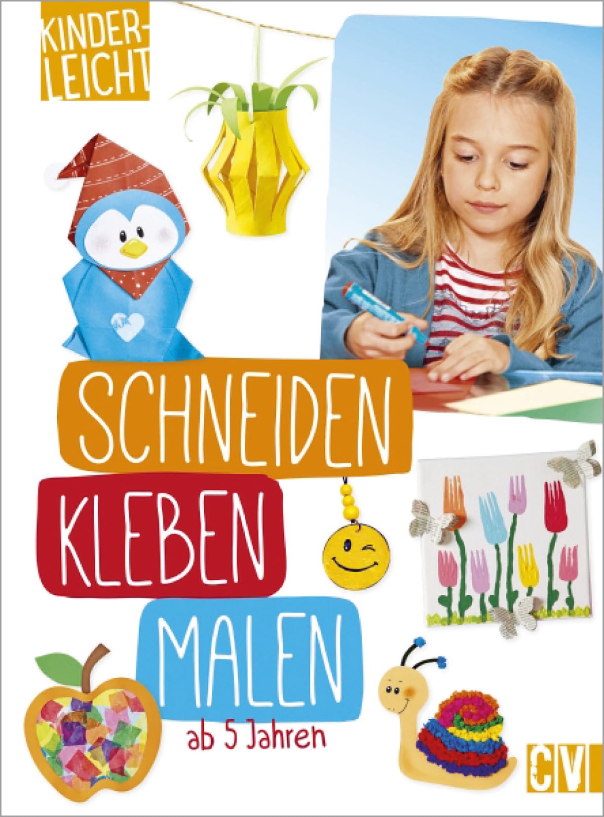 kinderleicht - schneiden, kleben, malen: ab 5 Jahren Hobbies & Crafts