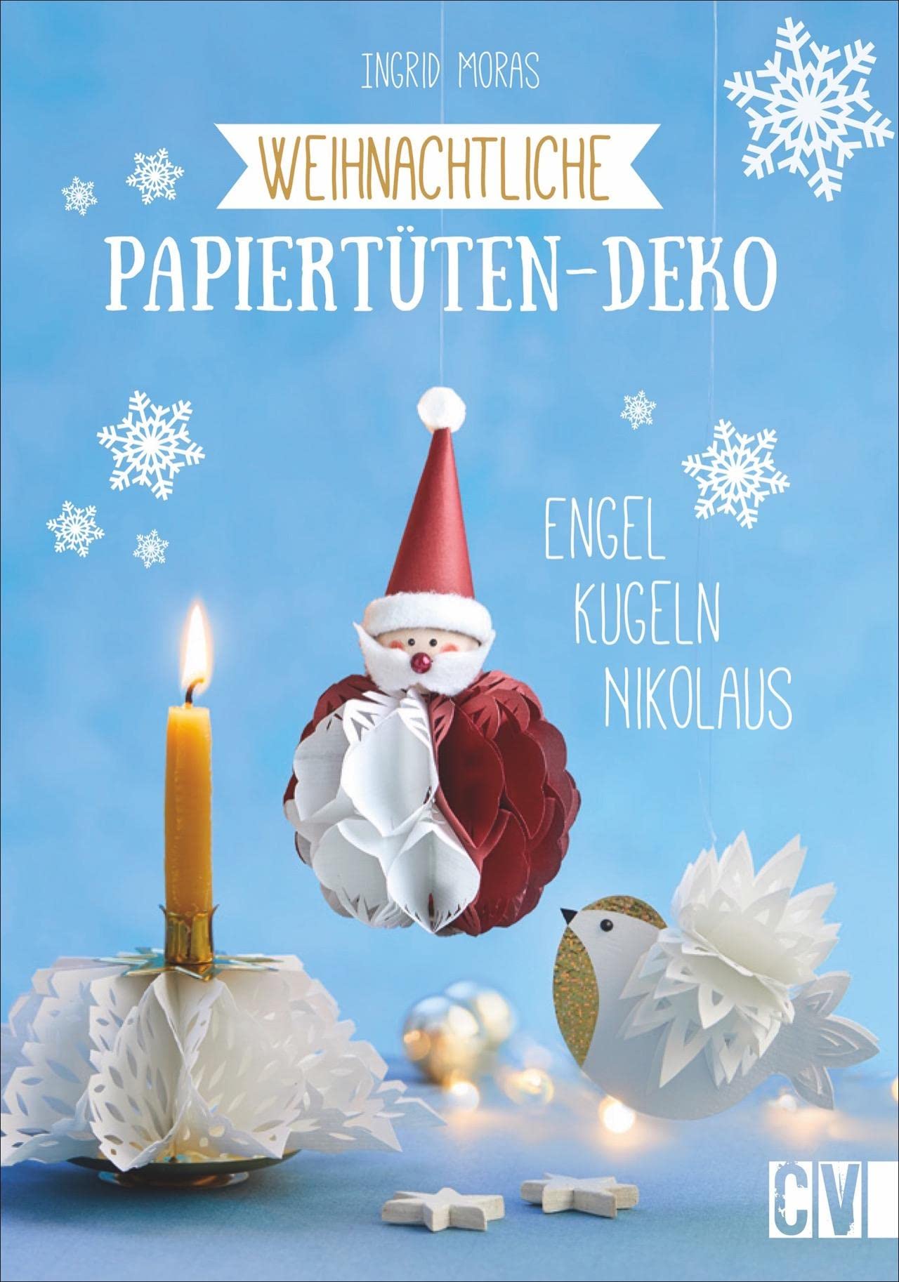 Weihnachtliche Papiertüten-Deko. Engel, Kugeln, Nikolaus. Weihnachtsbasteln mit Papiertüten: schnell, einfach und mit wenig Materialaufwand. Inklusive Vorlagen in Originalgröße. Film, Art & Culture