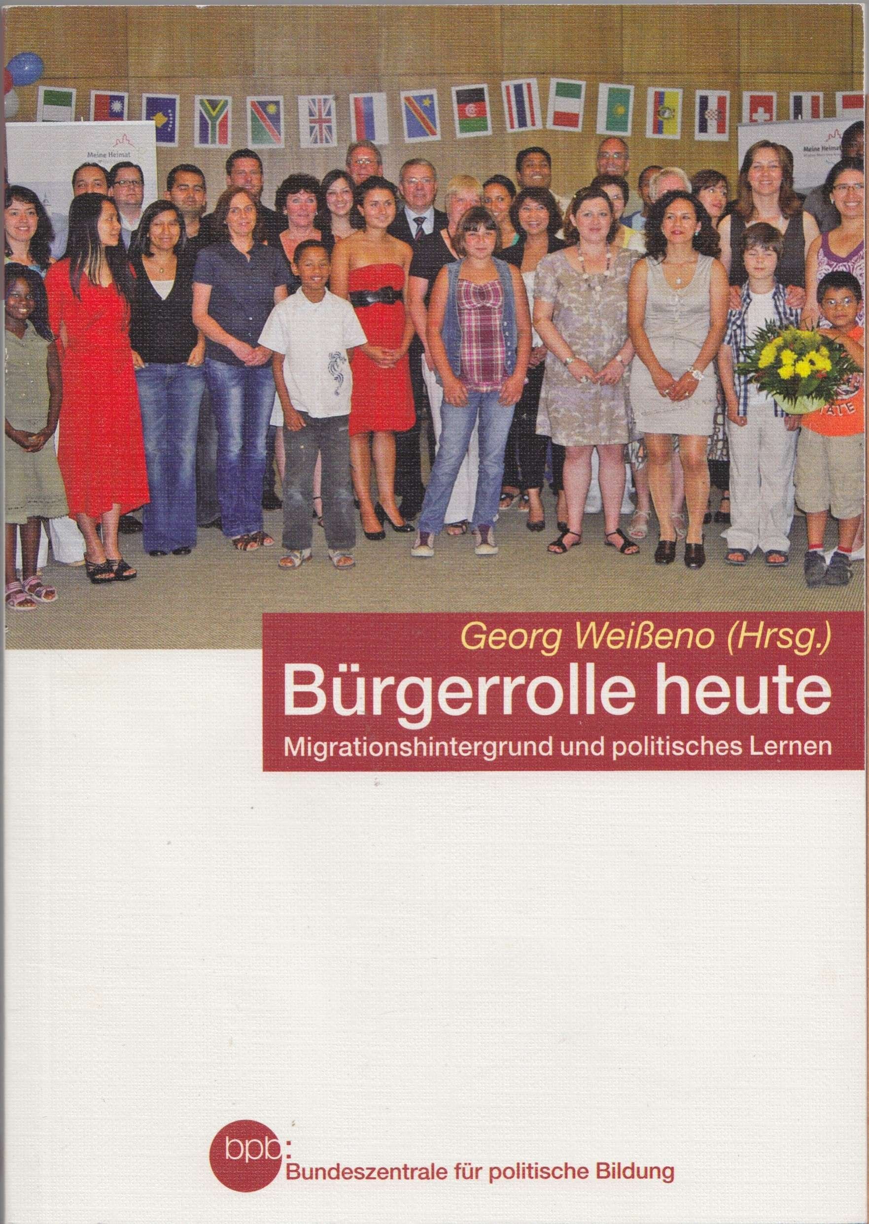 Bürgerrolle heute. Migrationshintergrund und politisches Lernen. Memories
