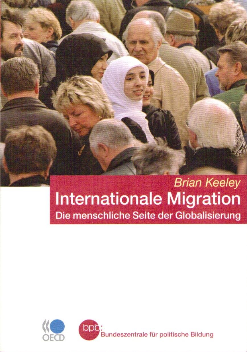 OECD Insights: Internationale Migration. Die menschliche Seite der Globalisierung Books