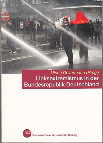 Linksextremismus in der Bundesrepublik Deutschland : Ulrich Dovermann Books