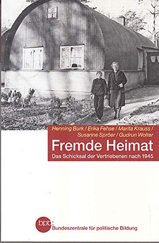 Fremde Heimat : das Schicksal der Vertriebenen nach 1945. Books