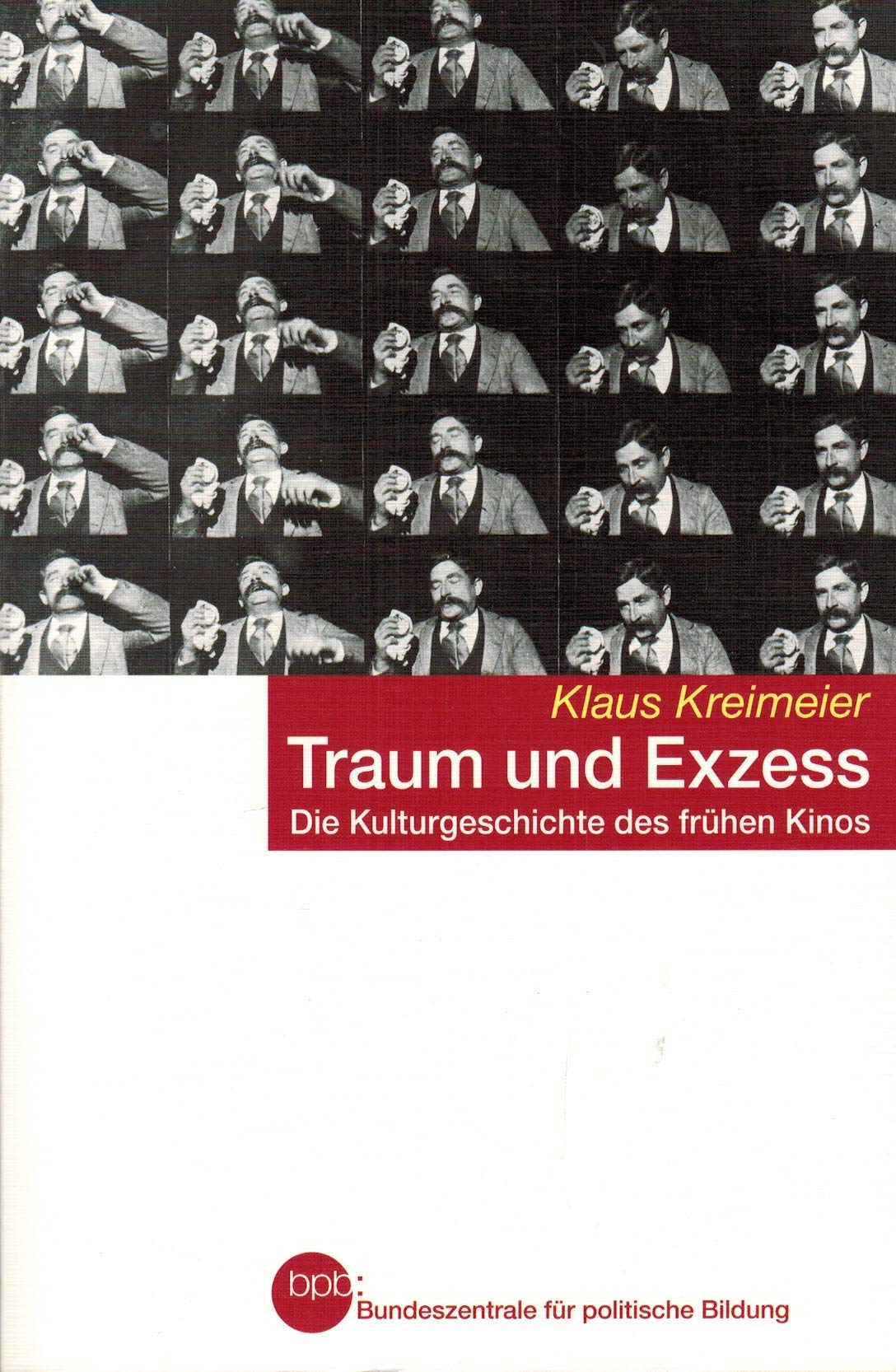 Traum und Exzess - Die Kulturgeschichte des frühen Kinos Books